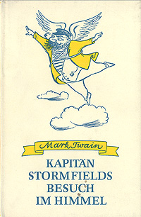 Kapitan Stormfields besuch im Himmel Антикварное издание Сохранность: Хорошая Издательство: Aufbau-Verlag, 1955 г Суперобложка, 128 стр инфо 7241k.