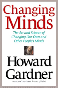 Changing Minds: The Art and Science of Changing Our Own and Other People's Minds Издательство: Harvard Business School Press, 2004 г Твердый переплет, 288 стр ISBN 1578517095 инфо 9055k.