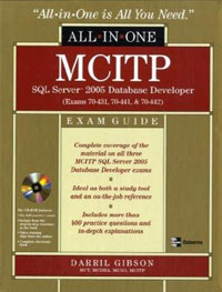 MCITP SQL Server 2005 Database Developer All-in-One Exam Guide (Exams 70-431, 70-441 & 70-442) 1 edition Автор Darril Gibson инфо 12123m.